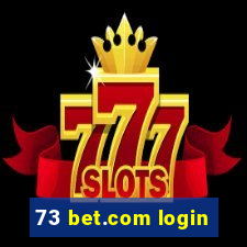 73 bet.com login